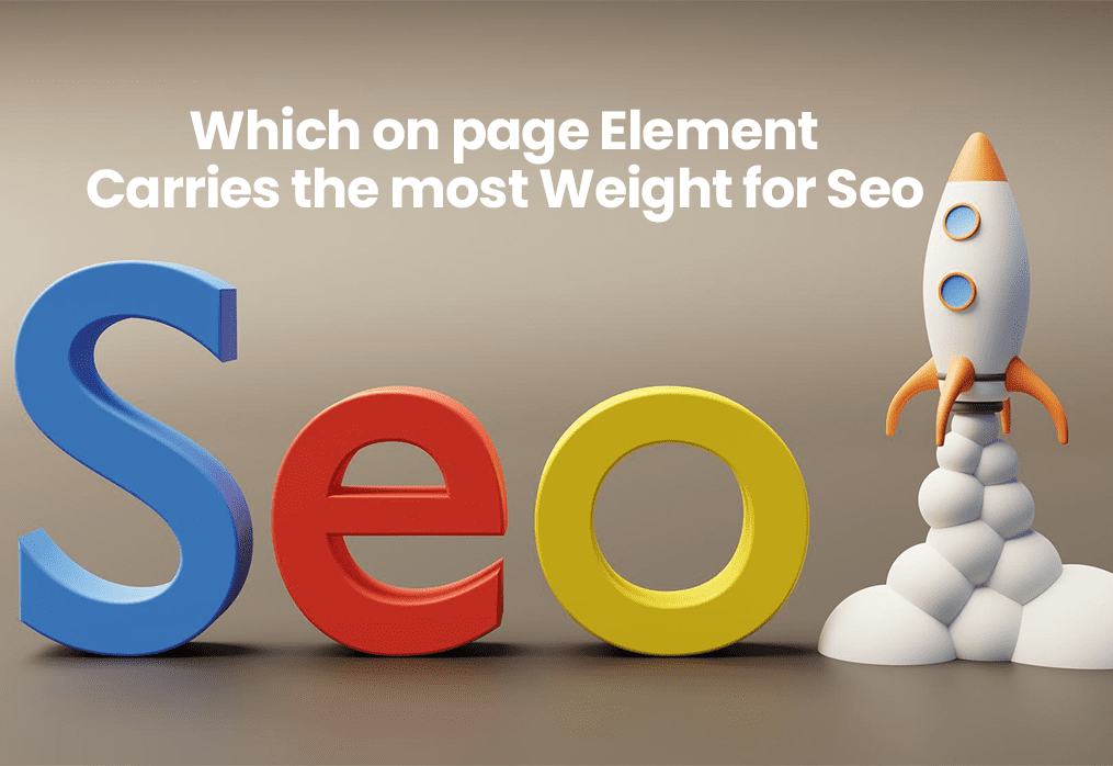 Which On-Page Element Carries the Most Weight for SEO?