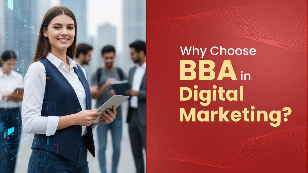 Why Choose BBA in Digital Marketing