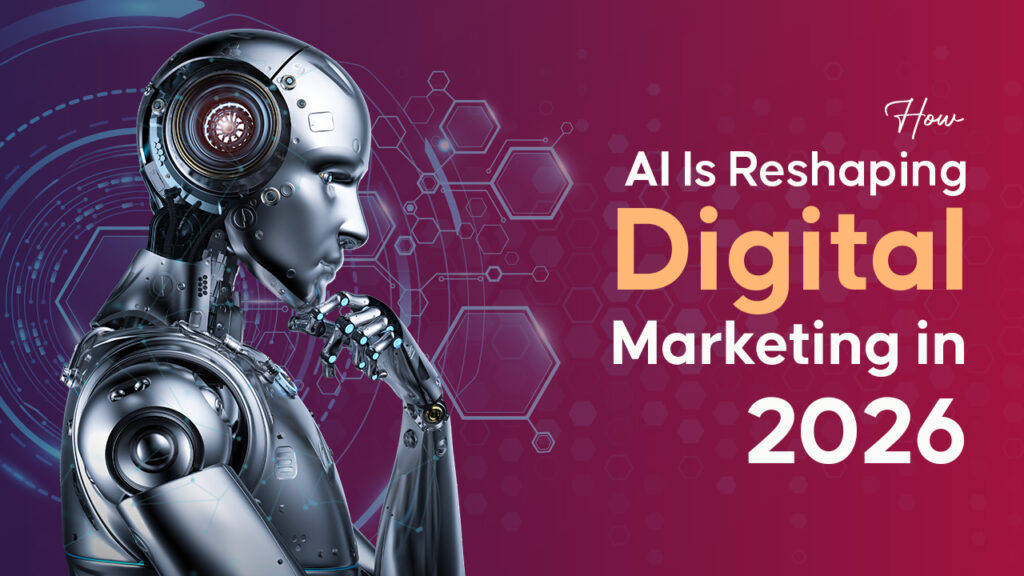 How AI Is Reshaping Digital Marketing in 2026
