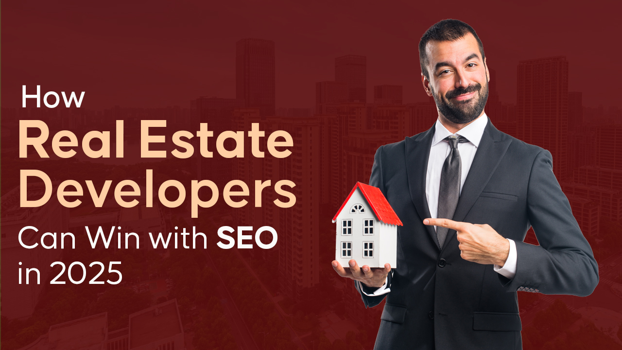 How Real Estate Developers Can Win with SEO in 2026