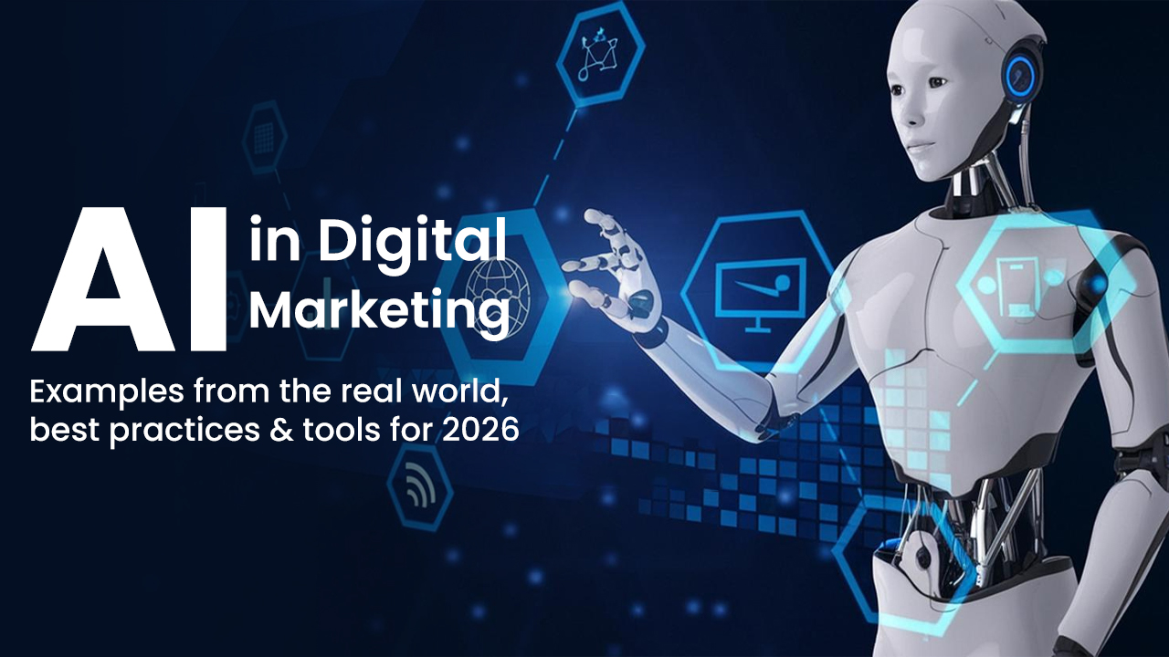 AI in Digital Marketing: Examples from the real world, best practices, and tools for 2026