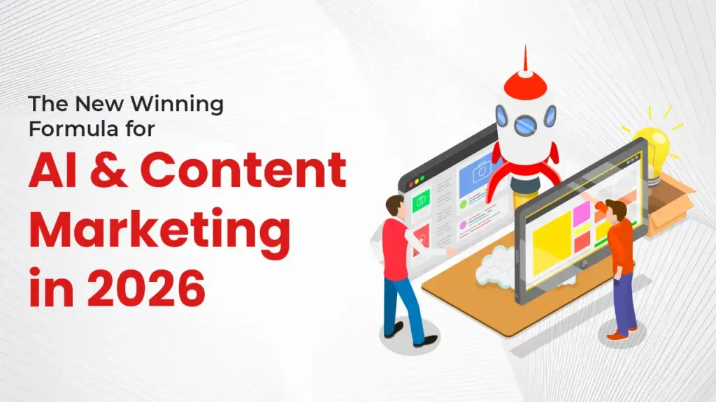 The New Winning Formula for AI and Content Marketing in 2026