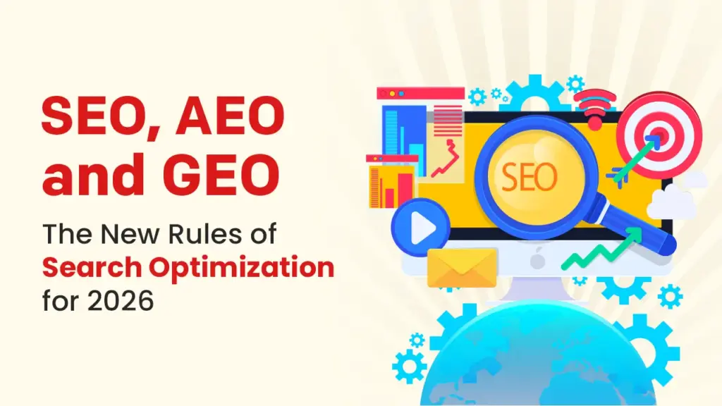 SEO, AEO, and GEO The New Rules of Search Optimization for 2026