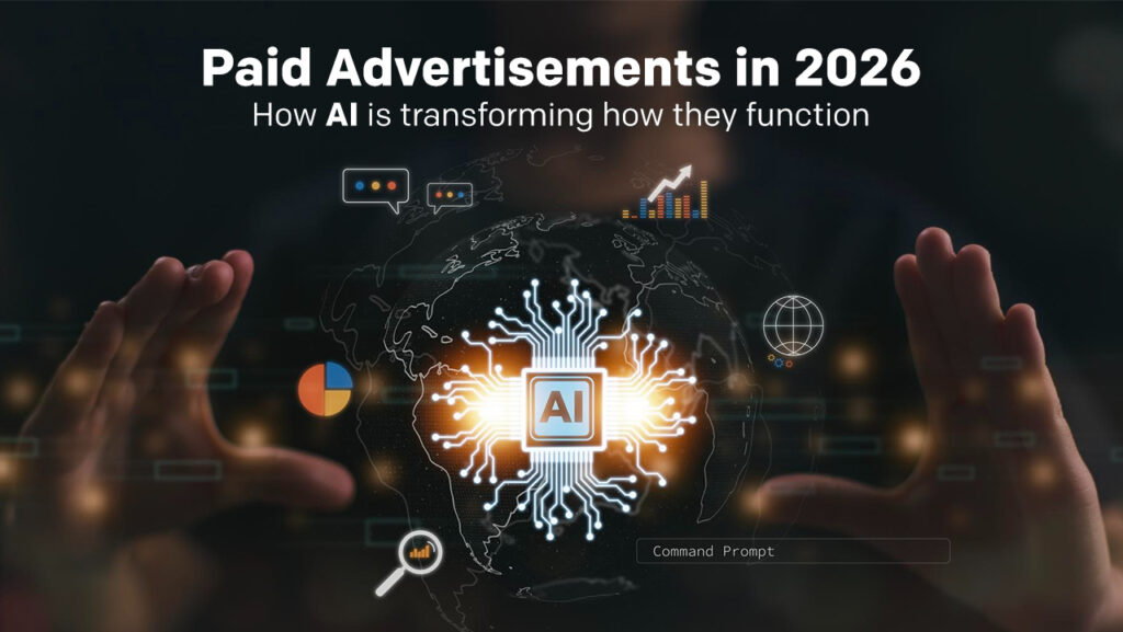 Paid advertisements in 2026: How AI is transforming how they function