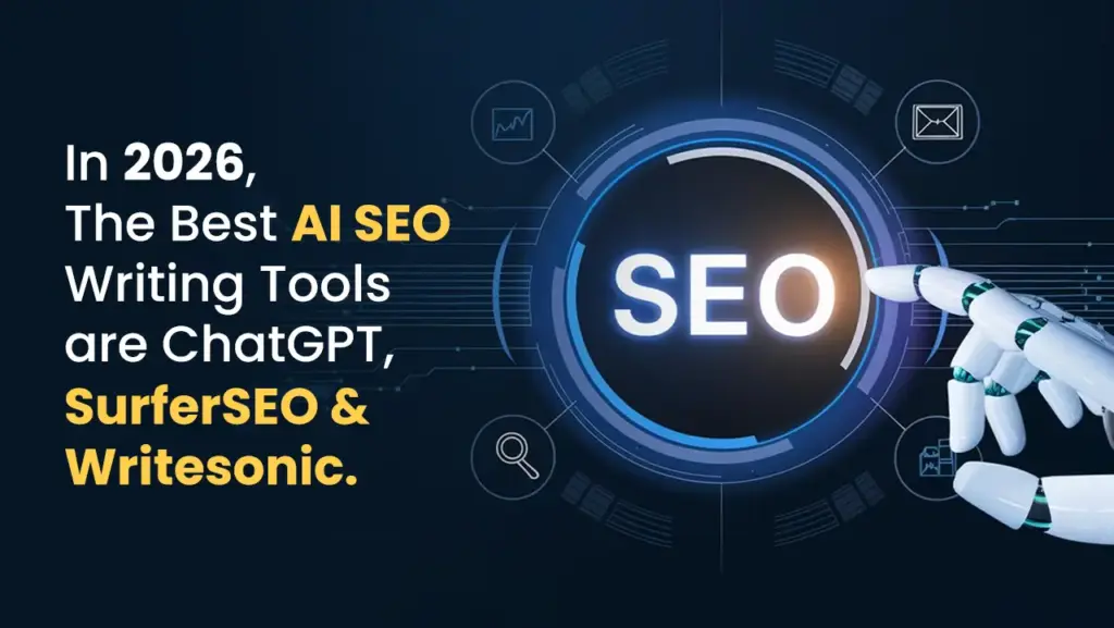 In 2026, the best AI SEO writing tools are ChatGPT, SurferSEO, and Writesonic.